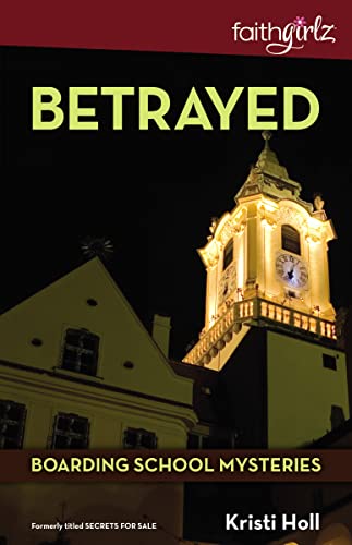 Stock image for Betrayed (Faithgirlz / Boarding School Mysteries) for sale by SecondSale