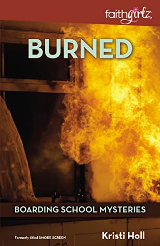 Stock image for Burned (Faithgirlz / Boarding School Mysteries) for sale by Half Price Books Inc.
