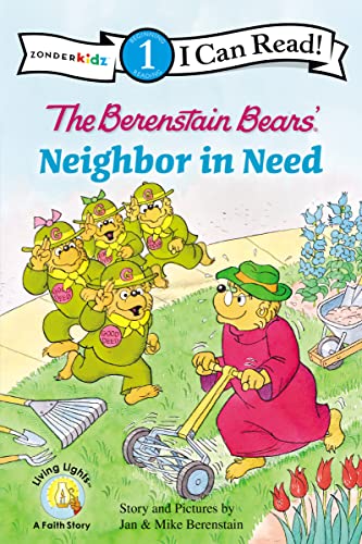 9780310720980: The Berenstain Bears A Neighbor in Need (I Can Read! / Good Deed Scouts / Living Lights)