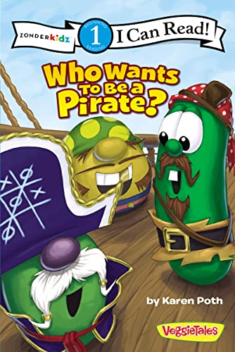 Stock image for Who Wants to Be a Pirate?: Level 1 (I Can Read! / Big Idea Books / VeggieTales) for sale by Your Online Bookstore