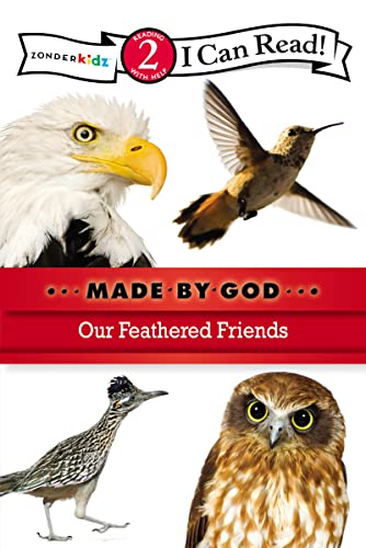

Our Feathered Friends: Level 2 (I Can Read! / Made By God)