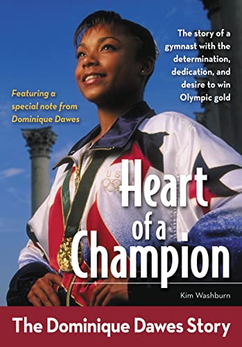 Stock image for Heart of a Champion: The Dominique Dawes Story (ZonderKidz Biography) for sale by Wonder Book