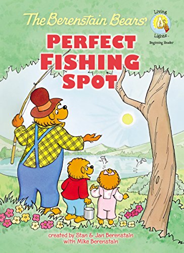 Beispielbild fr The Berenstain Bears' Perfect Fishing Spot (Berenstain Bears/Living Lights) zum Verkauf von Wonder Book