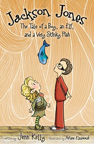 9780310722847: Jackson Jones, Book 1: The Tale of a Boy, an Elf, and a Very Stinky Fish