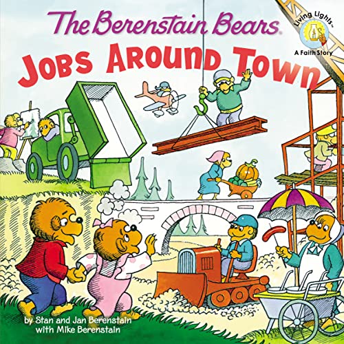 9780310722861: The Berenstain Bears: Jobs Around Town (Berenstain Bears/Living Lights: A Faith Story)