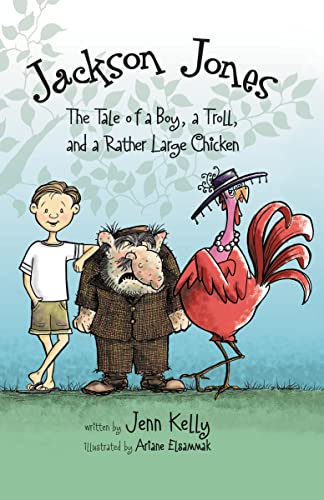 Stock image for Jackson Jones, Book 2: The Tale of a Boy, a Troll, and a Rather Large Chicken (Jackson Jones (Zonderkidz - Quality)) for sale by SecondSale