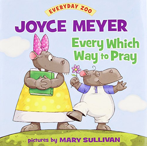 Beispielbild fr Every Which Way to Pray (Everyday Zoo) zum Verkauf von Gulf Coast Books