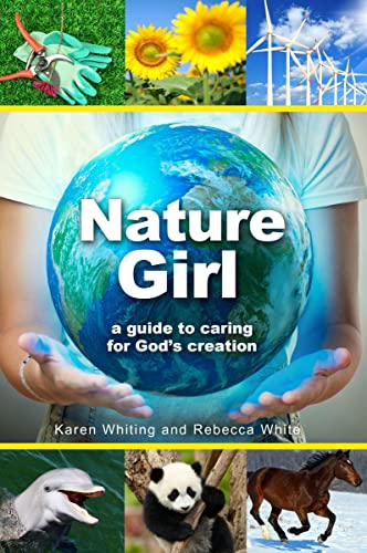 9780310725008: Nature Girl: A Guide to Caring for God's Creation