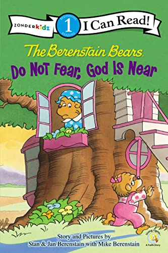 Imagen de archivo de The Berenstain Bears, Do Not Fear, God Is Near: Level 1 (I Can Read! / Berenstain Bears / Living Lights: A Faith Story) a la venta por SecondSale