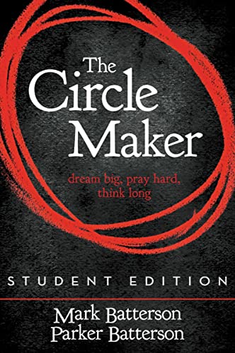 Imagen de archivo de The Circle Maker Student Edition: Dream Big. Pray Hard. Think Long. a la venta por SecondSale