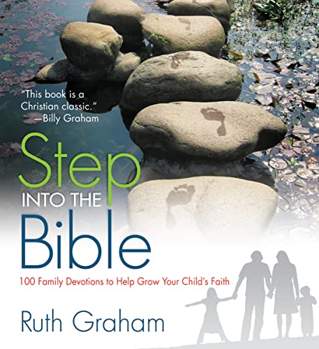 Beispielbild fr Step Into the Bible: 100 Family Devotions to Help Grow Your Child?s Faith zum Verkauf von Gulf Coast Books