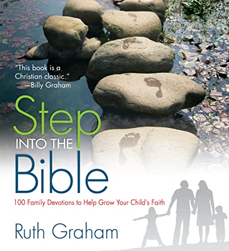 Stock image for Step Into the Bible: 100 Family Devotions to Help Grow Your Child's Faith for sale by SecondSale