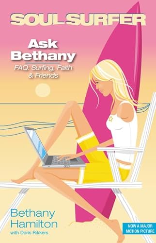 Ask Bethany: FAQs: Surfing, Faith and Friends (Soul Surfer Series) (9780310725688) by Hamilton, Bethany