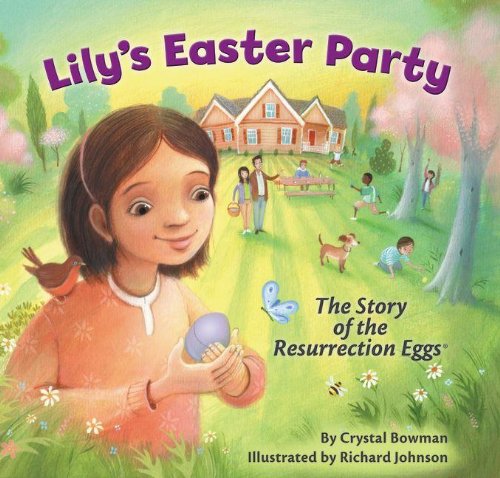 Beispielbild fr Lily's Easter Party: The Story of the Resurrection Eggs zum Verkauf von Once Upon A Time Books