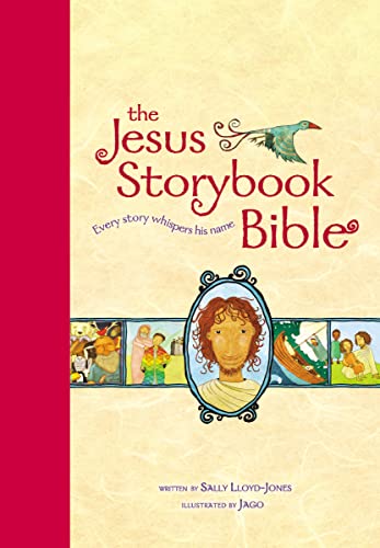 Beispielbild fr The Jesus Storybook Bible : Every Story Whispers His Name zum Verkauf von Better World Books