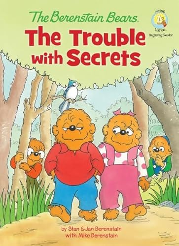 The Berenstain Bears: The Trouble with Secrets (Berenstain Bears/Living Lights) (9780310727132) by Jan Berenstain; Mike Berenstain