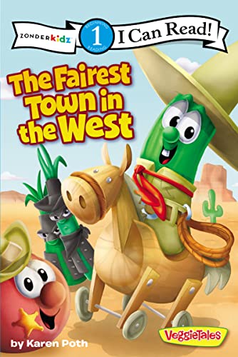 9780310727293: The Fairest Town in the West: Level 1 (I Can Read! / Big Idea Books / VeggieTales)