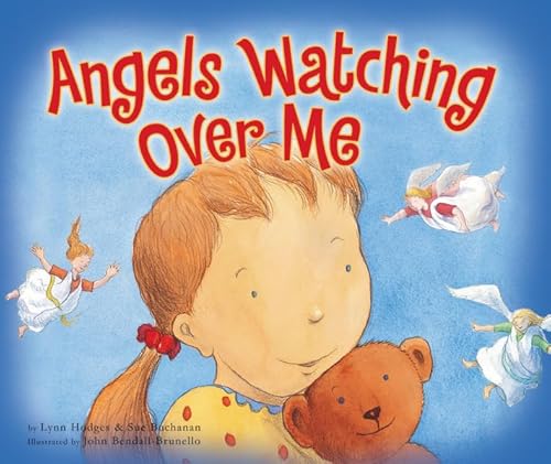 Angels Watching Over Me (9780310728160) by Hodges, Lynn; Buchanan, Sue