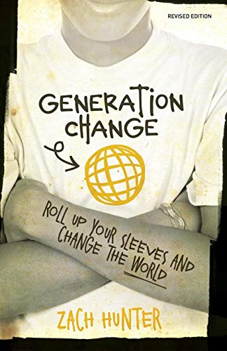 Stock image for Generation Change, Revised Edition: Roll Up Your Sleeves and Change the World for sale by Wonder Book