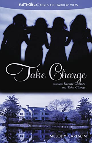 Take Charge (Faithgirlz / Girls of Harbor View) (9780310730460) by Carlson, Melody