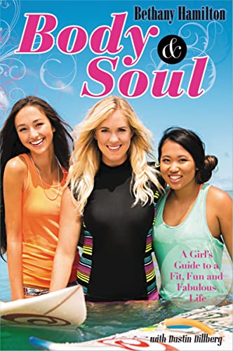 9780310731054: Body and Soul: A Girl's Guide to a Fit, Fun and Fabulous Life