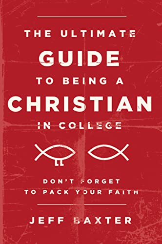 Beispielbild fr The Ultimate Guide to Being a Christian in College: Don't Forget to Pack Your Faith zum Verkauf von SecondSale