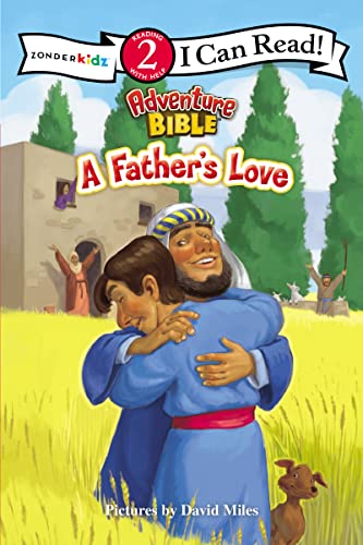 Imagen de archivo de A Father's Love: level 2 (I Can Read! / Adventure Bible) [Paperback] Zondervan and Miles, David a la venta por Lakeside Books