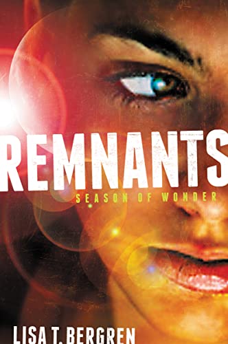 9780310735649: Remnants: Season of Wonder (A Remnants Novel)