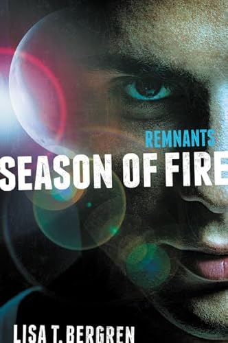 9780310735656: REMNANTS SEASON OF FIRE HC REMNANTS: 2 (A Remnants Novel)