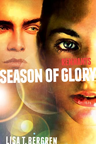 Imagen de archivo de Remnants: Season of Glory (A Remnants Novel) a la venta por SecondSale