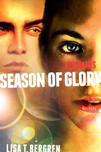 Stock image for Remnants: Season of Glory (A Remnants Novel) for sale by SecondSale