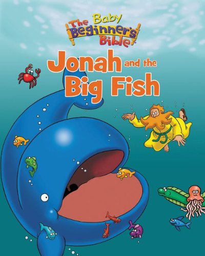 Beispielbild fr The Baby Beginner's Bible Jonah and the Big Fish (The Beginner's Bible) zum Verkauf von Wonder Book