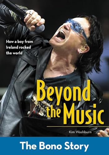 Stock image for Beyond the Music: The Bono Story (ZonderKidz Biography) for sale by SecondSale