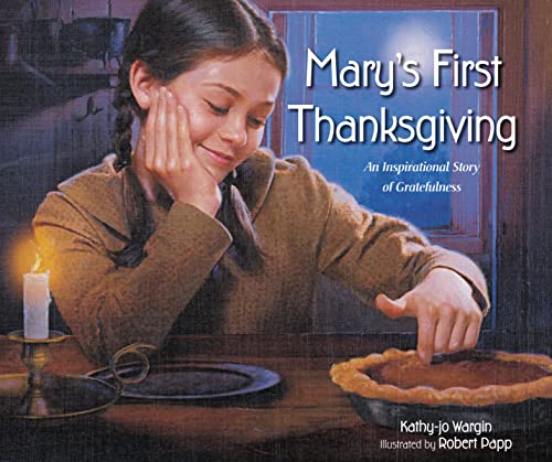 Beispielbild fr Mary's First Thanksgiving: An Inspirational Story of Gratefulness zum Verkauf von ZBK Books