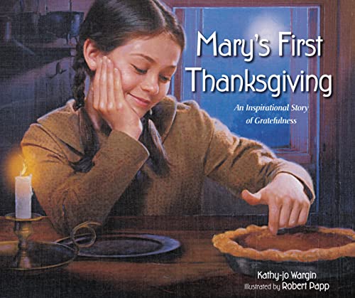 Stock image for Mary's First Thanksgiving: An Inspirational Story of Gratefulness for sale by ZBK Books