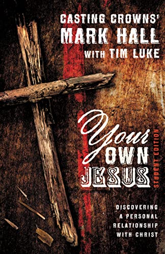 Beispielbild fr Your Own Jesus Student Edition: Discovering a Personal Relationship with Christ zum Verkauf von SecondSale