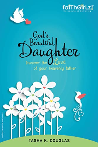 Stock image for God's Beautiful Daughter: Discover the love of your heavenly father (Faithgirlz) for sale by SecondSale
