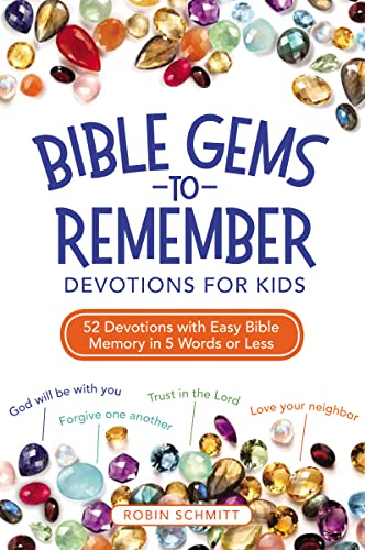 Stock image for Bible Gems to Remember Devotions for Kids: 52 Devotions with Easy Bible Memory in 5 Words or Less for sale by SecondSale