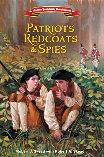 Stock image for Patriots, Redcoats and Spies (American Revolutionary War Adventures) for sale by Goodwill