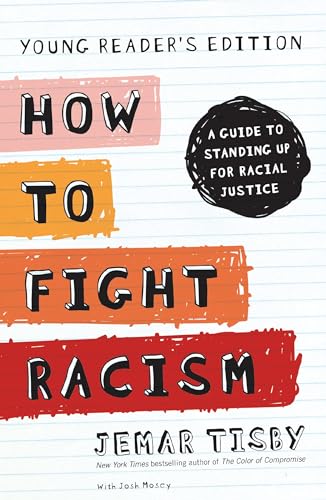 Stock image for How to Fight Racism Young Reader's Edition: A Guide to Standing Up for Racial Justice for sale by Open Books