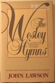 Beispielbild fr The Wesley Hymns : As a Guide to Scriptural Teaching zum Verkauf von Better World Books