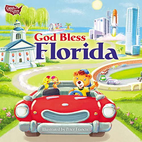 Imagen de archivo de God Bless Florida (A Land That I Love Book) a la venta por Goodwill of Colorado