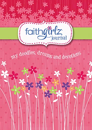 9780310753728: Faithgirlz Journal: My Doodles, Dreams, and Devotions