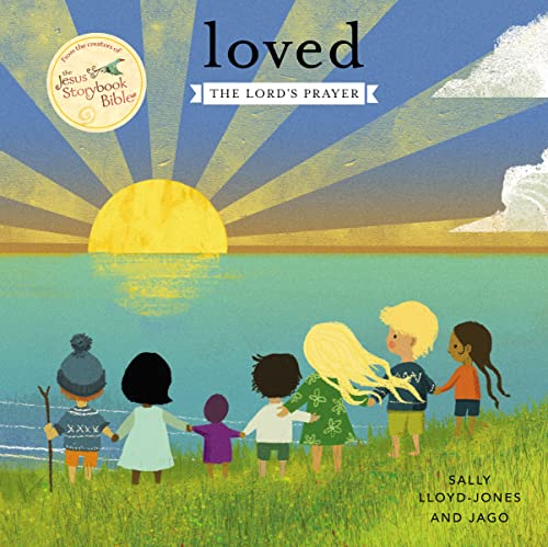 Beispielbild fr Loved: The Lord's Prayer (Jesus Storybook Bible) zum Verkauf von SecondSale