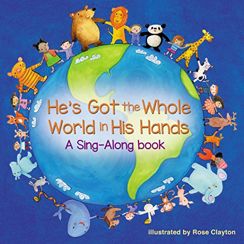 Stock image for Hes Got the Whole World in His Hands (A Sing-Along Book) for sale by Seattle Goodwill