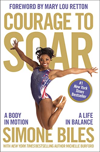 Imagen de archivo de Courage to Soar: A Body in Motion, a Life in Balance a la venta por Revaluation Books