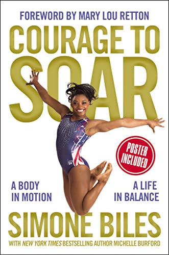 Imagen de archivo de Courage to Soar: A Body in Motion, A Life in Balance a la venta por Gulf Coast Books