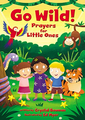 9780310761433: Go Wild! Prayers for Little Ones