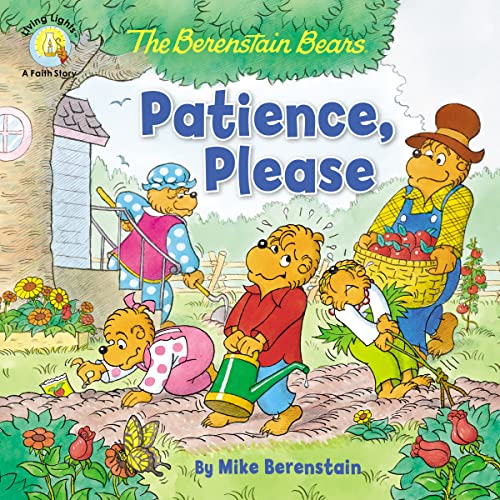 Beispielbild fr The Berenstain Bears Patience, Please (Berenstain Bears/Living Lights: A Faith Story) zum Verkauf von Wonder Book