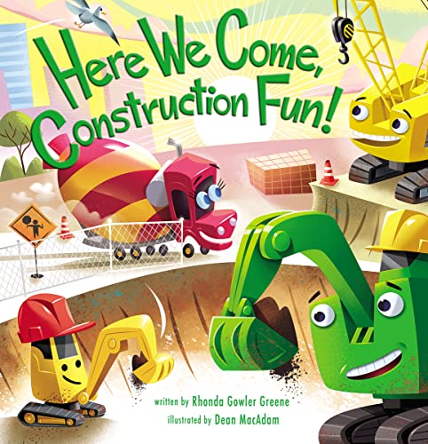 Stock image for Here We Come, Construction Fun! for sale by SecondSale